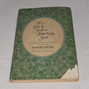I've Got To Talk To Someone, God by Marjorie Holmes 1969